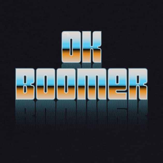 Ok Boomer Retro 1970s Vintage Type by DanielLiamGill